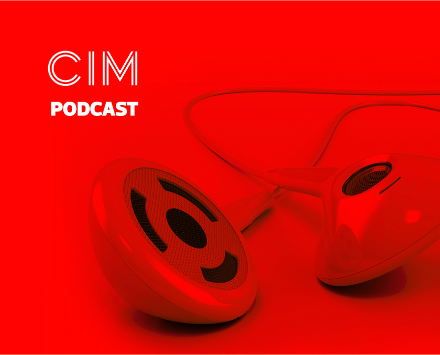 CIM Marketing Podcast - Episode 25: Have brands mastered social media?