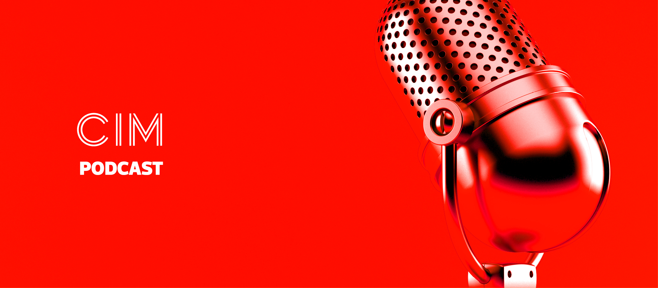 CIM Marketing Podcast - Episode 30: How to change the conversation and drive change